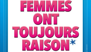 Info Les femmes ont toujours raison, les hommes n’ont jamais tort: bbagas